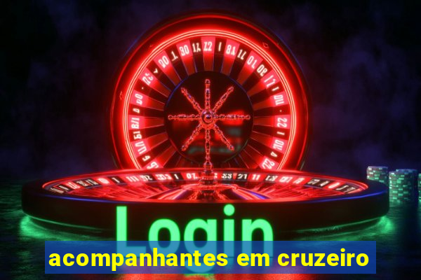 acompanhantes em cruzeiro